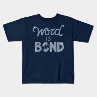 Word is Bond Blue Kids T-Shirt